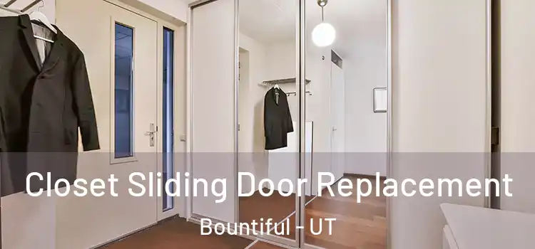 Closet Sliding Door Replacement Bountiful - UT