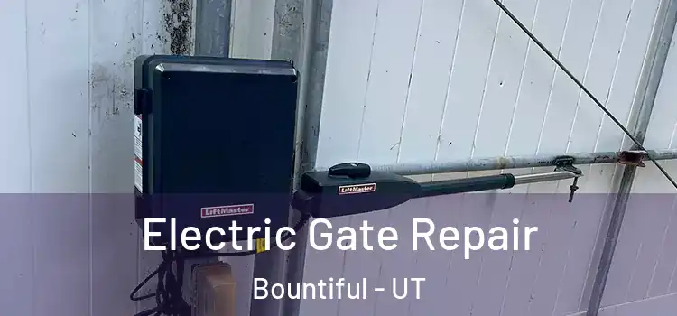  Electric Gate Repair Bountiful - UT