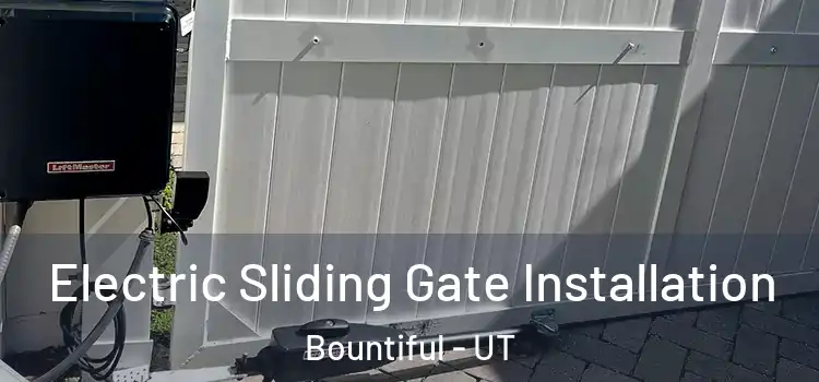 Electric Sliding Gate Installation Bountiful - UT