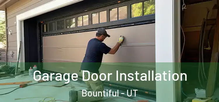  Garage Door Installation Bountiful - UT