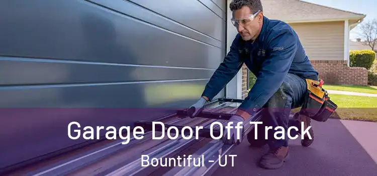  Garage Door Off Track Bountiful - UT