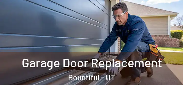  Garage Door Replacement Bountiful - UT