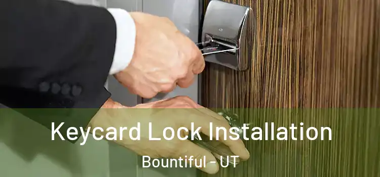 Keycard Lock Installation Bountiful - UT
